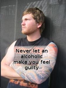 Never let an addict make you feel guilty